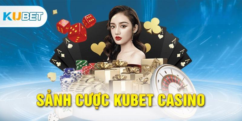 Khái quát về sảnh game casino Kubet11